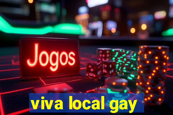 viva local gay